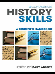 Title: History Skills: A Student's Handbook, Author: Mary Abbott