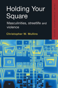 Title: Holding Your Square, Author: Christopher W. Mullins