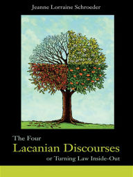 Title: The Four Lacanian Discourses: or Turning Law Inside Out, Author: Jeanne Lorraine Schroeder