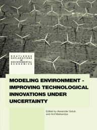 Title: Modeling Environment-Improving Technological Innovations under Uncertainty, Author: Alexander Golub