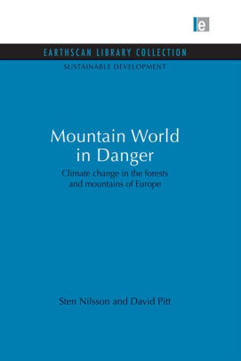 Mountain World in Danger: Climate change in the forests and mountains of Europe