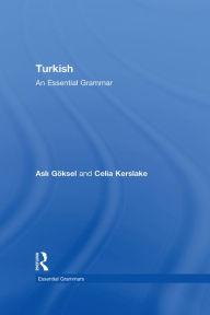 Title: Turkish: An Essential Grammar, Author: Celia Kerslake