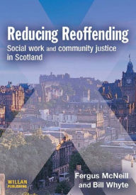 Title: Reducing Reoffending, Author: Fergus McNeill