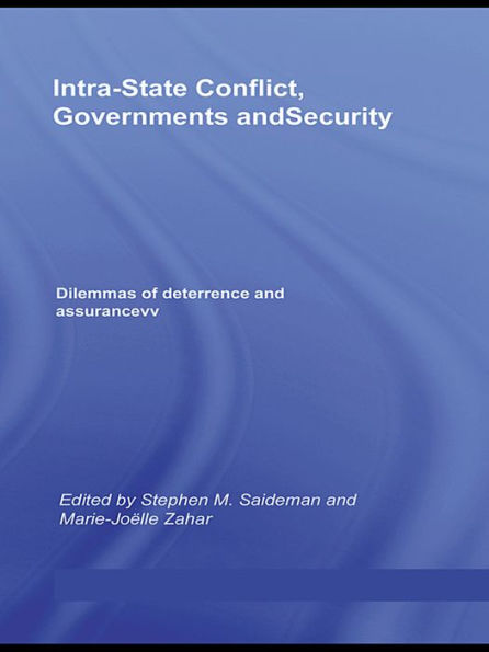 Intra-State Conflict, Governments and Security: Dilemmas of Deterrence and Assurance