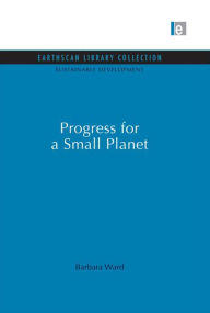 Title: Progress for a Small Planet, Author: Barbara Ward