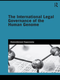 Title: The International Legal Governance of the Human Genome, Author: Chamundeeswari Kuppuswamy