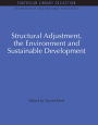 Structural Adjustment, the Environment and Sustainable Development