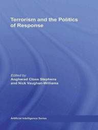 Title: Terrorism and the Politics of Response, Author: Angharad Closs Stephens