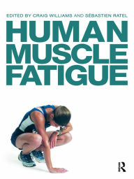 Title: Human Muscle Fatigue, Author: Craig Williams