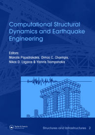 Title: Computational Structural Dynamics and Earthquake Engineering: Structures and Infrastructures Book Series, Vol. 2, Author: Manolis Papadrakakis