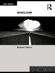 Title: Nihilism, Author: Bulent Diken