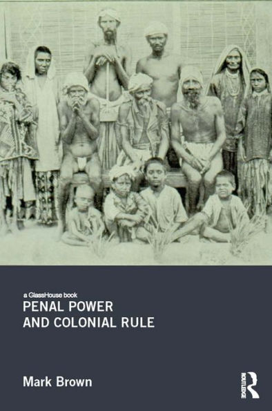 Penal Power and Colonial Rule