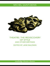 Title: Theatre: The Rediscovery of Style and Other Writings, Author: Michel Saint-Denis