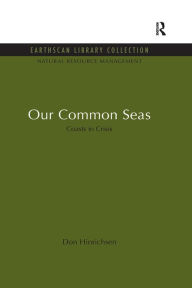 Title: Our Common Seas: Coasts in Crisis, Author: Don Hinrichsen