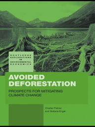 Title: Avoided Deforestation: Prospects for Mitigating Climate Change, Author: Charles Palmer