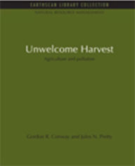 Title: Unwelcome Harvest: Agriculture and pollution, Author: Gordon R. Conway