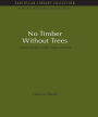 No Timber Without Trees: Sustainability in the tropical forest