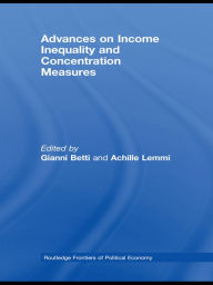 Title: Advances on Income Inequality and Concentration Measures, Author: Gianni Betti