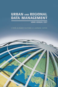 Title: Urban and Regional Data Management: UDMS 2007 Annual, Author: Massimo Rumor