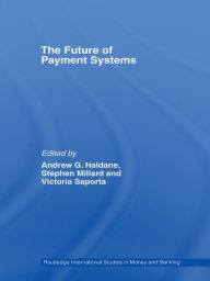 Title: The Future of Payment Systems, Author: Stephen Millard