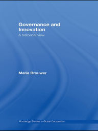 Title: Governance and Innovation: A historical view, Author: Maria Brouwer