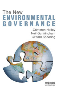 Title: The New Environmental Governance, Author: Cameron Holley