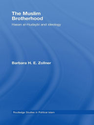 Title: The Muslim Brotherhood: Hasan al-Hudaybi and ideology, Author: Barbara Zollner