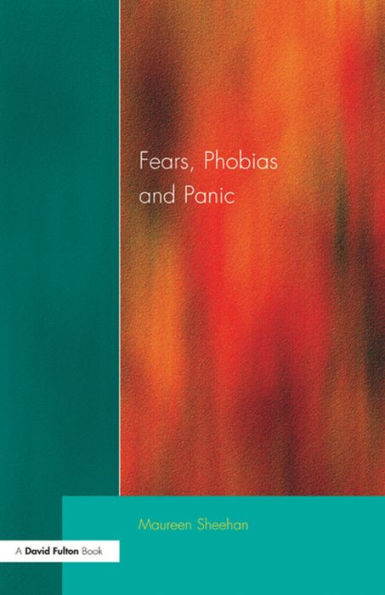 Fears, Phobias and Panic: Self-help Guide to Agoraphobia
