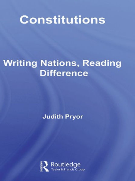 Constitutions: Writing Nations, Reading Difference