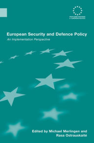 Title: European Security and Defence Policy: An Implementation Perspective, Author: Michael Merlingen