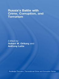 Title: Russia's Battle with Crime, Corruption and Terrorism, Author: Robert Orttung