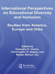 Title: International Perspectives on Educational Diversity and Inclusion: Studies from America, Europe and India, Author: Gajendra K. Verma