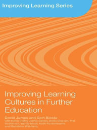 Title: Improving Learning Cultures in Further Education, Author: David James