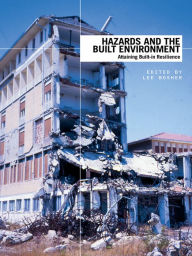 Title: Hazards and the Built Environment: Attaining Built-in Resilience, Author: Lee Bosher