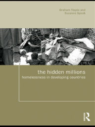 Title: The Hidden Millions: Homelessness in Developing Countries, Author: Graham Tipple