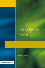 Title: Making Dance Special, Author: Melanie Peter