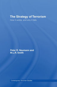 Title: The Strategy of Terrorism: How it Works, and Why it Fails, Author: Peter R. Neumann