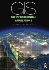 Title: GIS for Environmental Applications: A practical approach, Author: Xuan Zhu
