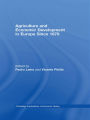 Agriculture and Economic Development in Europe Since 1870