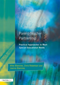 Title: Parent-Teacher Partnership: Practical Approaches to Meet Special Educational Needs, Author: Mike Blamires