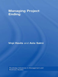 Title: Managing Project Ending, Author: Virpi Havila