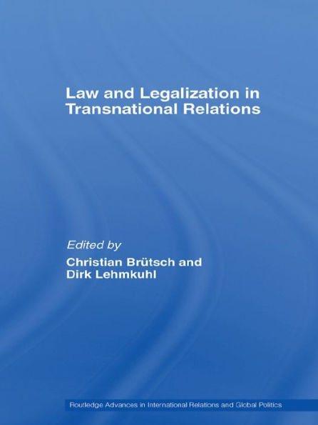 Law and Legalization in Transnational Relations