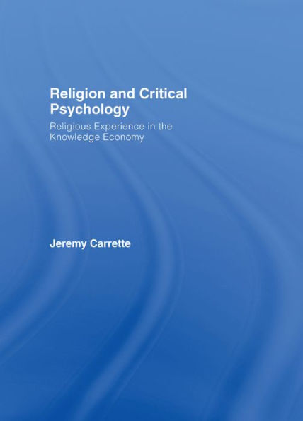 Religion and Critical Psychology: Religious Experience in the Knowledge Economy