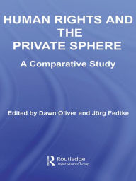 Title: Human Rights and the Private Sphere vol 1: A Comparative Study, Author: Jörg Fedtke