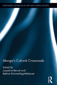Title: Manga's Cultural Crossroads, Author: Jaqueline Berndt