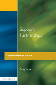 Title: Support Partnerships: Collaboration in Action, Author: Penny Lacey