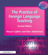 Title: The Practice of Foreign Language Teaching, Author: Wasyl Cajkler