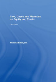 Title: Text, Cases and Materials on Equity and Trusts, Author: Mohamed Ramjohn