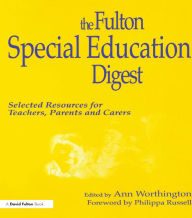 Title: Fulton Special Education Digest: Selected Resources for Teachers, Parents and Carers, Author: Ann Worthington