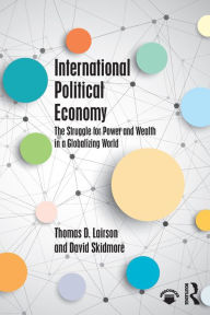 Title: International Political Economy: The Struggle for Power and Wealth in a Globalizing World, Author: Thomas D. Lairson